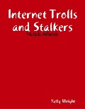 Internet Trolls and Stalkers - Nutjob Atheists - Kelly Wright