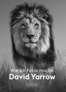 Cover-Bild zum Titel 'Wie ich Fotos mache' von 'David Yarrow'