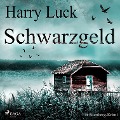 Cover-Bild zum Titel 'Schwarzgeld - Ein Starnberg-Krimi (Ungekürzt)' von 'Harry Luck'