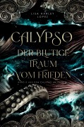 Cover-Bild zum Titel 'Calypso - Der blutige Traum vom Frieden -' von 'Lisa Harley Lopez'