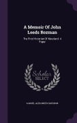 Cover-Bild zum Titel 'A Memoir Of John Leeds Bozman: The First Historian Of Maryland. A Paper' von 'Samuel Alexander Harrison'