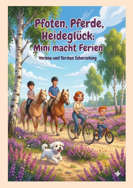 Pfoten, Pferde, Heideglück: Mini macht Ferien - Verena Schersching, Torsten Schersching
