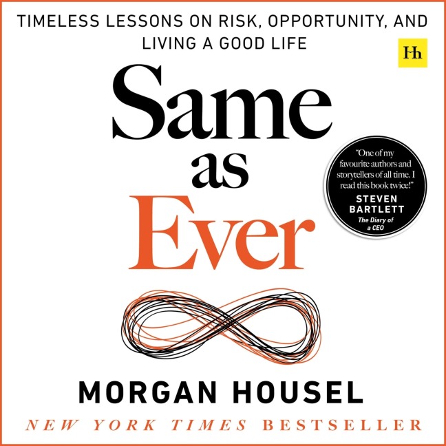 Same as Ever - Morgan Housel
