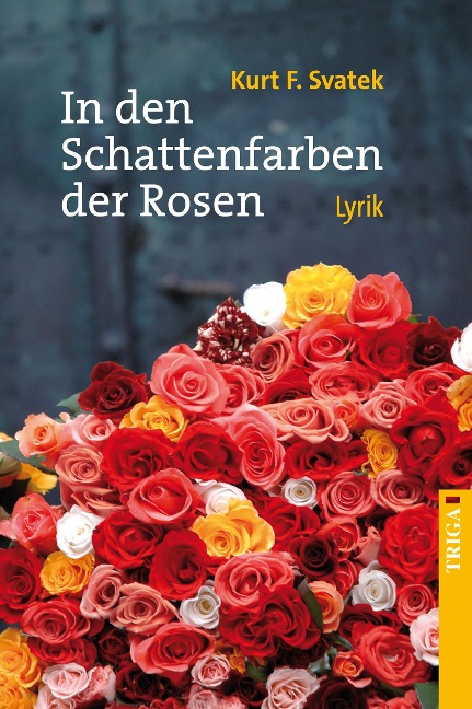 In den Schattenfarben der Rosen - Kurt F. Svatek