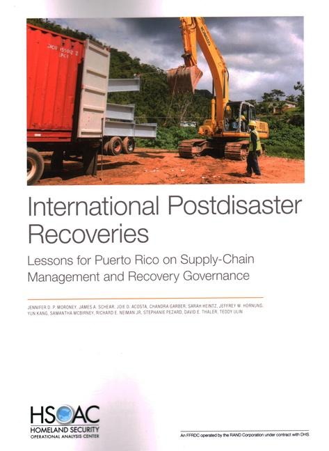International Postdisaster Recoveries - Jennifer D P Moroney, Stephanie Pezard, David E Thaler, Teddy Ulin, James A Schear