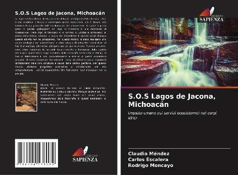 S.O.S Lagos de Jacona, Michoacán - Claudio Méndez, Carlos Escalera, Rodrigo Moncayo