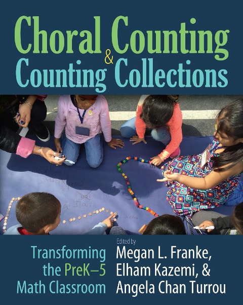 Choral Counting & Counting Collections - Megan L Franke, Elham Kazemi, Angela Chan Turrou