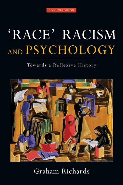 Race, Racism and Psychology - Graham Richards