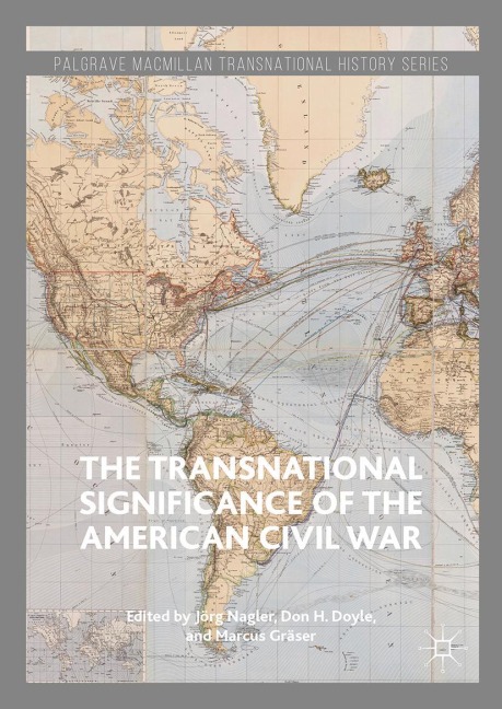 The Transnational Significance of the American Civil War - 