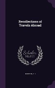 Cover-Bild zum Titel 'Recollections of Travels Abroad' von 'Duffield A. J'