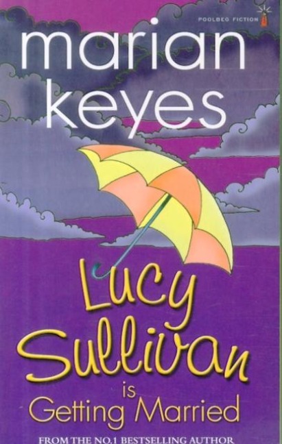 Lucy Sullivan is Getting Married - Marian Keyes