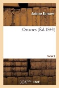 Cover-Bild zum Titel 'Oeuvres. Tome 2' von 'Antoine Barnave, Alphonse Bérenger, Mme Saint-Germain'