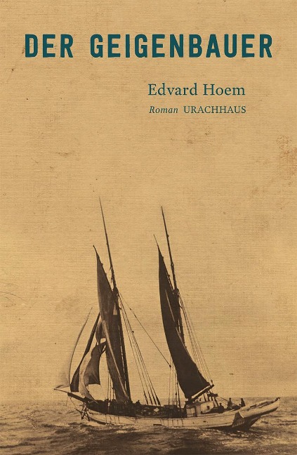 Der Geigenbauer - Edvard Hoem
