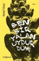 Ben Bir Yalan Uydurdum - Kemal Yilmaz