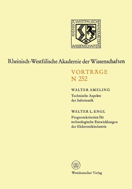 Technische Aspekte der Informatik. Prognosekriterien für technologischen Entwicklungen der Elektronikindustrie - Walter Ameling