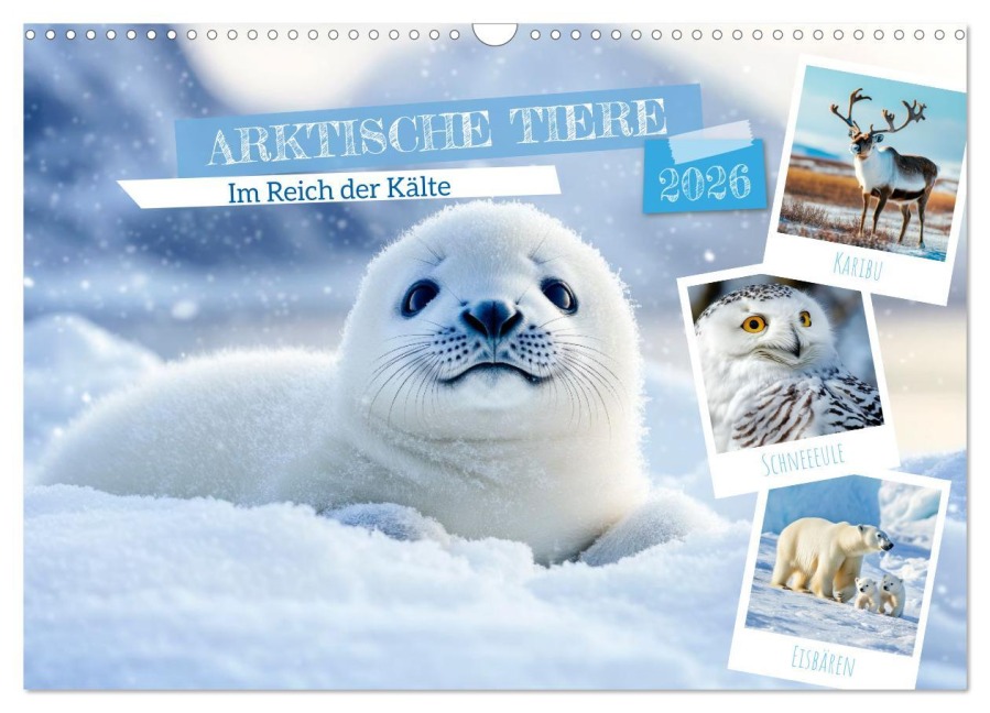 ARKTISCHE TIERE Im Reich der Kälte (Wandkalender 2026 DIN A3 quer), CALVENDO Monatskalender - Melanie Viola
