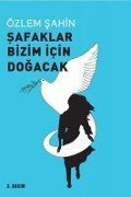 Cover-Bild zum Titel 'Safaklar Bizim Icin Dogacak' von 'Özlem Sahin'