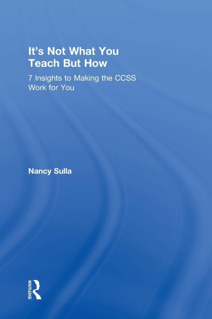 It's Not What You Teach But How - Nancy Sulla