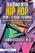 Cover-Bild zum Titel 'Teaching with Hip Hop in the 7-12 Grade Classroom' von 'Lauren Kelly'