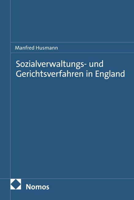 Sozialverwaltungs- und Gerichtsverfahren in England - Manfred Husmann
