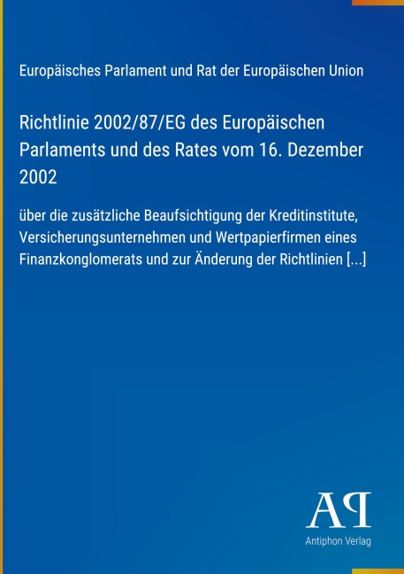 Richtlinie 2002/87/EG des Europäischen Parlaments und des Rates vom 16. Dezember 2002 - Europäisches Parlament und Rat der Europäischen Union