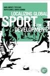 Cover-Bild zum Titel 'Localizing global sport for development' von 'Iain Lindsey, Ruth Jeanes, Tess Kay, Davies Banda'