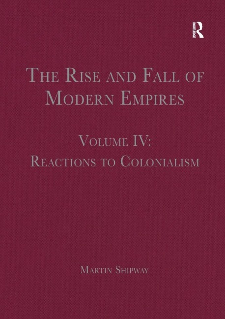The Rise and Fall of Modern Empires, Volume IV - 