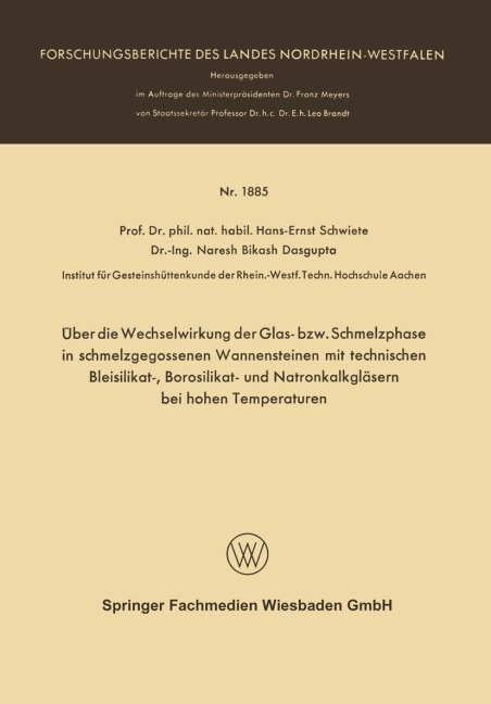 Über die Wechselwirkung der Glas- bzw. Schmelzphase in schmelzgegossenen Wannensteinen mit technischen Bleisilikat-, Borosilikat- und Natronkalkgläsern bei hohen Temperaturen - Hans-Ernst Schwiete