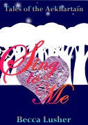 Cover-Bild zum Titel 'Sing to Me (Future Aekhartain (Tales of the Aekhartain), #2)' von 'Becca Lusher'