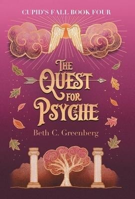 The Quest for Psyche - Beth C. Greenberg