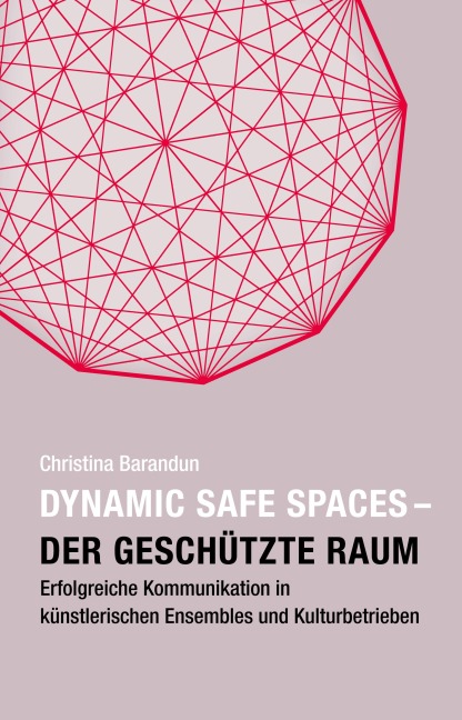 Dynamic Safe Spaces - Der geschützte Raum - Christina Barandun