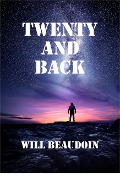 Cover-Bild zum Titel 'Twenty and Back' von 'Will Beaudoin'