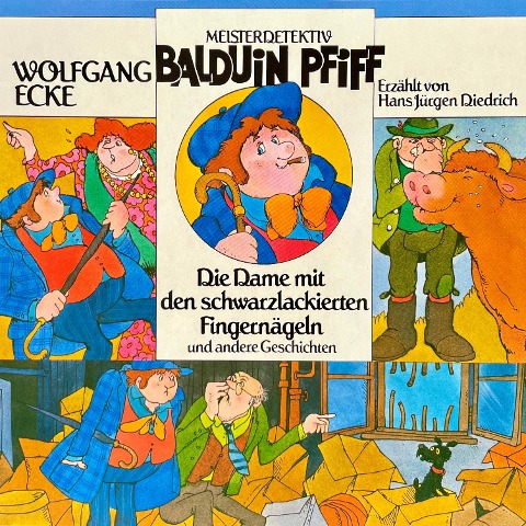 Balduin Pfiff, Die Dame mit den schwarzlackierten Fingernägeln und andere Geschichten - Wolfgang Ecke