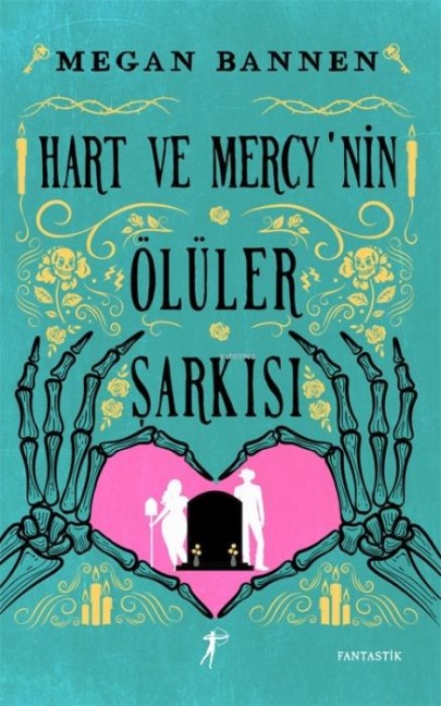 Hart ve Mercynin Ölüler Sarkisi - Megan Bannen