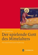 Der spielende Gott des Mittelalters - Jörg Sonntag