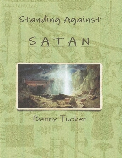 Standing Against Satan - Benny Tucker