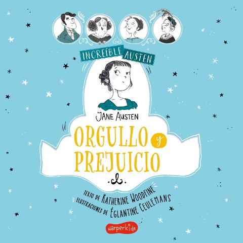 INCREÍBLE AUSTEN. Orgullo y prejuicio - Katherine Woodfine