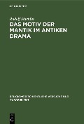 Cover-Bild zum Titel 'Das Motiv der Mantik im antiken Drama' von 'Rudolf Staehlin'