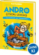 Cover-Bild zum Titel 'Andro, streng geheim! (Band 3) - Kurzschluss auf Klassenfahrt' von 'Kai Pannen'