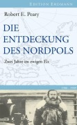 Cover-Bild zum Titel 'Die Entdeckung des Nordpols' von 'Robert E. Peary'
