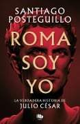 Roma soy yo - Santiago Posteguillo