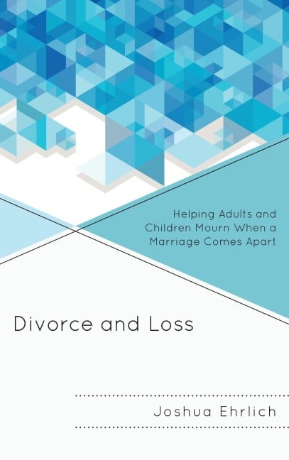 Divorce and Loss - Joshua Ehrlich