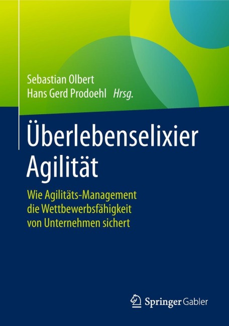 Überlebenselixier Agilität - 