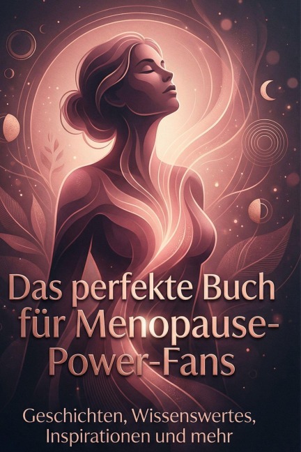 Das perfekte Buch für Menopause-Power-Fans - Amelia Schröder