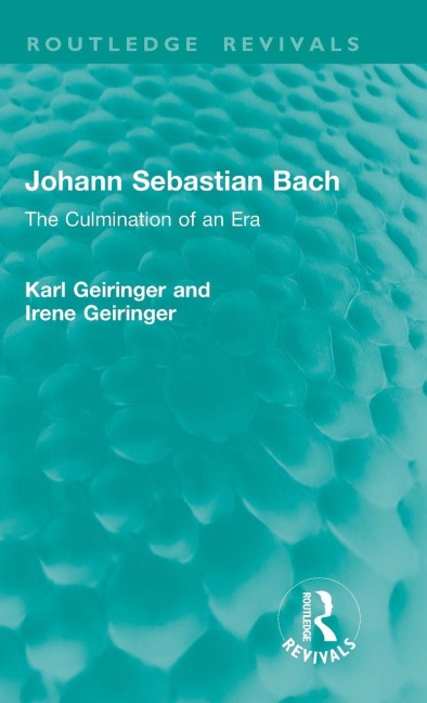 Johann Sebastian Bach - Karl Geiringer, Irene Geiringer