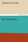 My Lady's Money - Wilkie Collins
