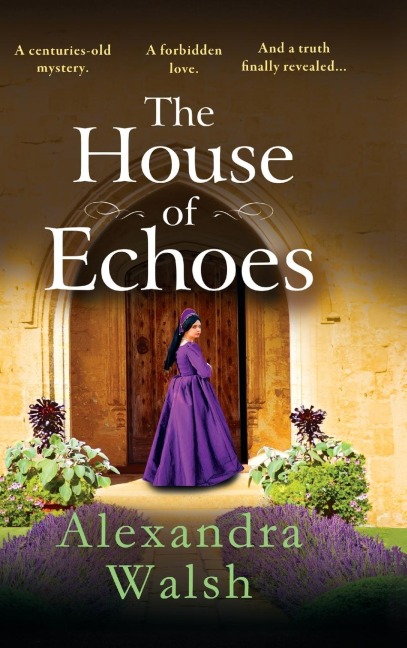 The House of Echoes - Alexandra Walsh