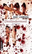 Cover-Bild zum Titel 'Dreiländermord' von 'Kurt Lehmkuhl'
