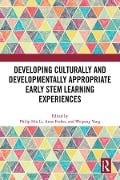 Cover-Bild zum Titel 'Developing Culturally and Developmentally Appropriate Early STEM Learning Experiences' von ''