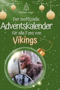 Cover-Bild zum Titel 'Der inoffizielle Adventskalender für alle Fans von Vikings' von 'Matteo Vogel'